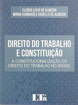 Direito do Trabalho e Constituição